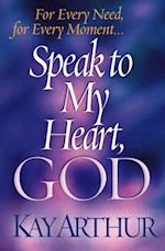 Speak to My Heart, God