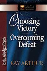 Choosing Victory, Overcoming Defeat