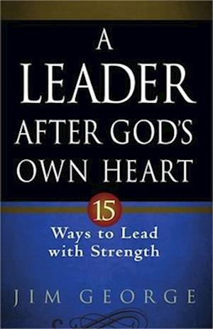 A Leader After God's Own Heart