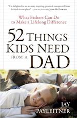 52 Things Kids Need from a Dad
