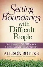 Setting Boundaries(R) with Difficult People