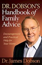 Dr. Dobson's Handbook of Family Advice