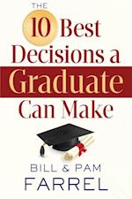 10 Best Decisions a Graduate Can Make