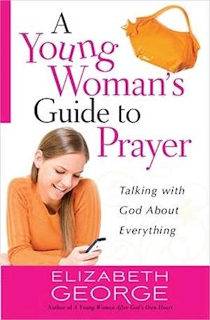 A Young Woman's Guide to Prayer