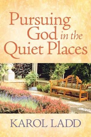 Pursuing God in the Quiet Places