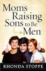 Moms Raising Sons to Be Men