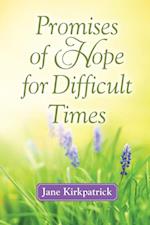 Promises of Hope for Difficult Times