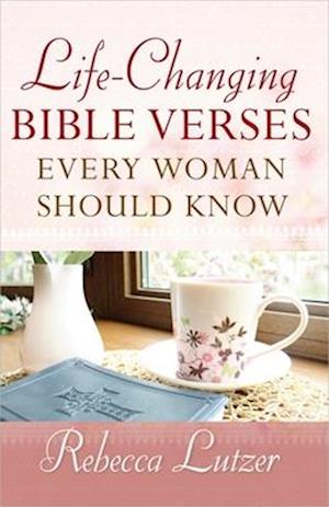 Life-Changing Bible Verses Every Woman Should Know