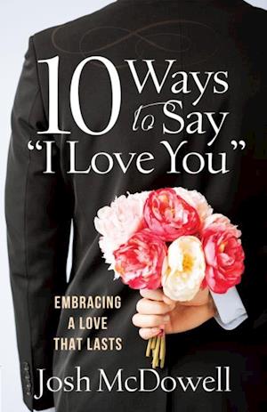 10 Ways to Say 'I Love You'