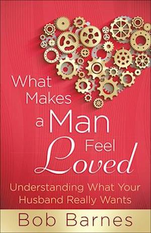 What Makes a Man Feel Loved