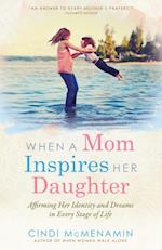 When a Mom Inspires Her Daughter