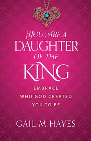 You Are a Daughter of the King