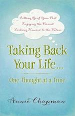 Taking Back Your Life...One Thought at a Time