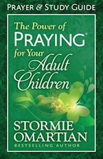 Power of Praying(R) for Your Adult Children Prayer and Study Guide