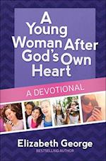 A Young Woman After God's O Heart--A Devotional