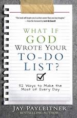 What If God Wrote Your To-Do List?