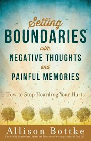 Setting Boundaries(R) with Negative Thoughts and Painful Memories