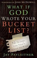 What If God Wrote Your Bucket List?