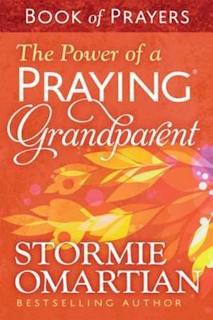 Power of a Praying(R) Grandparent Book of Prayers