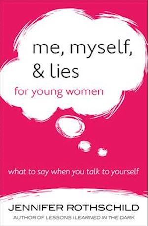 Me, Myself, and Lies for Young Women