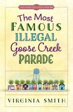 Most Famous Illegal Goose Creek Parade