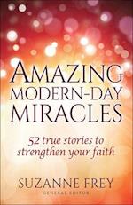 Amazing Modern-Day Miracles