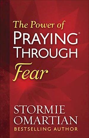 The Power of Praying(r) Through Fear
