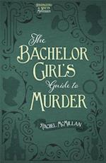 Bachelor Girl's Guide to Murder