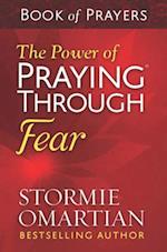 Power of Praying(R) Through Fear Book of Prayers