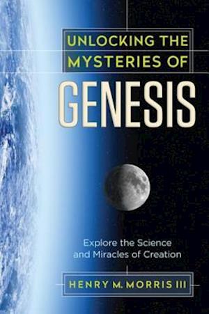 Unlocking the Mysteries of Genesis