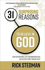 31 Surprising Reasons to Believe in God