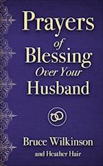 Prayers of Blessing Over Your Husband