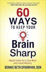 60 Ways to Keep Your Brain Sharp