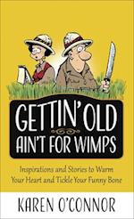 Gettin' Old Ain't for Wimps