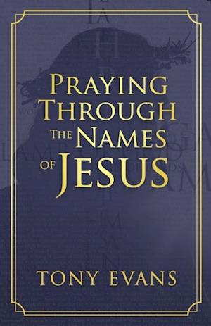 Praying Through the Names of Jesus