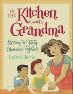 In the Kitchen with Grandma