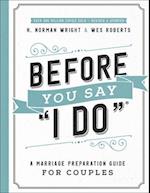 Before You Say "i Do"(r)