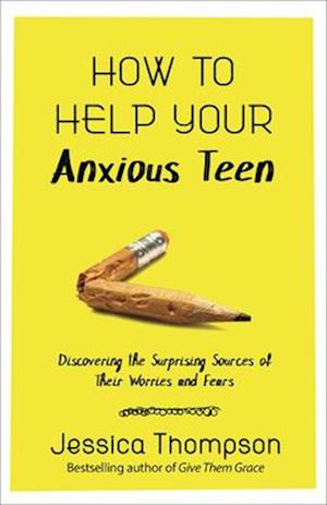 How to Help Your Anxious Teen