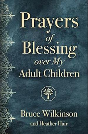 Prayers of Blessing Over My Adult Children