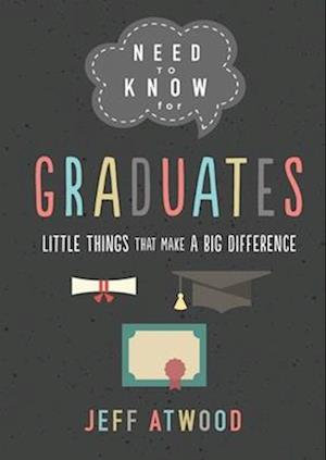 Need to Know for Graduates