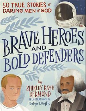 Brave Heroes and Bold Defenders