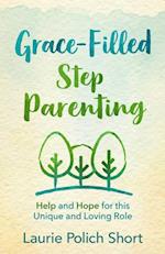 Grace-Filled Stepparenting