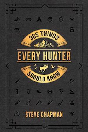 365 Things Every Hunter Should Know