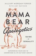 Mama Bear Apologetics(R) Guide to Sexuality