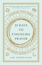 21 Days to Childlike Prayer