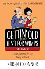 Gettin' Old Ain't for Wimps Volume 2, 2