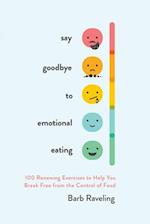 Say Goodbye to Emotional Eating