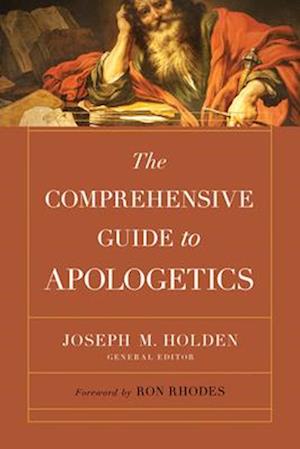 The Comprehensive Guide to Apologetics