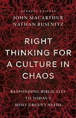 Right Thinking for a Culture in Chaos