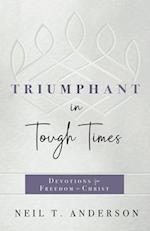 Triumphant in Tough Times
